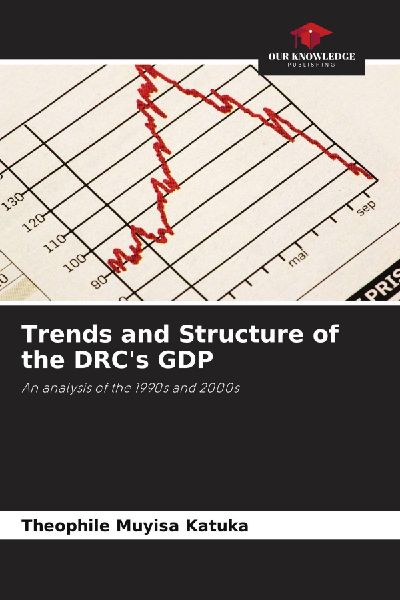 Trends and Structure of the DRC's GDP: An analysis of the 1990s and 2000s