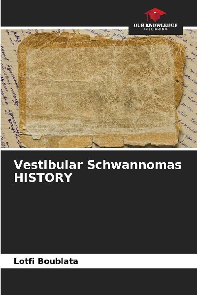 Vestibular Schwannomas HISTORY