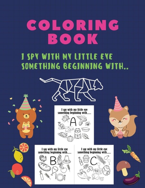 Coloring Book, I spy with my little eye something beginning with: I spy with my little eye something beginning , coloring book, A-Z, ABC , ALPHABET: ispy coloring book , everything activity book for kids, riddles, Picture