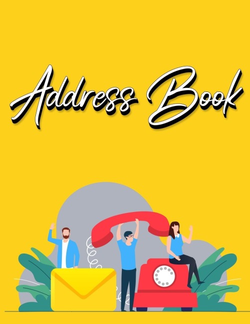 Address Book: Address Book with Alphabetical Index | Address Book A-Z Index | Alphabetical Address Book Yellow
