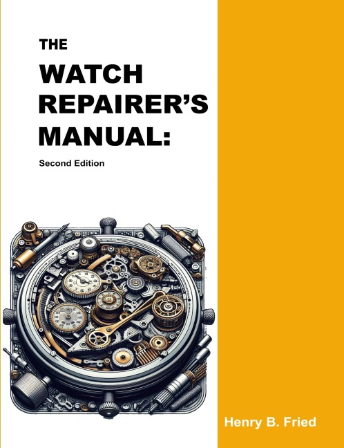 The Watch Repairers Manual: Second Edition