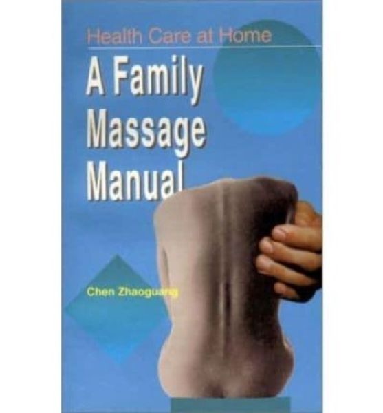 Health Care at Home: A Family Massage Manual