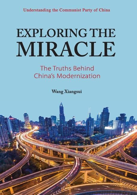 &#20013;&#22269;&#22855;&#36857;&#30340;&#22885;&#31192;: &#33521;&#25991; Exploring the Miracle: The Truths Behind China's Modernization