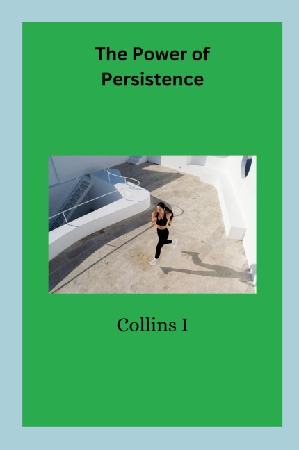 The Power of Persistence