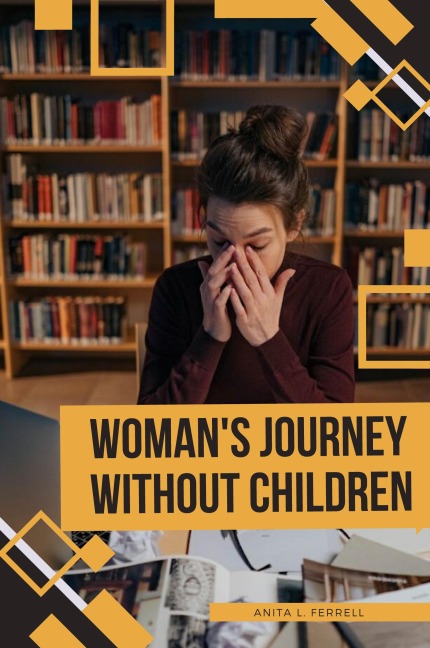 Womans Journey without Children