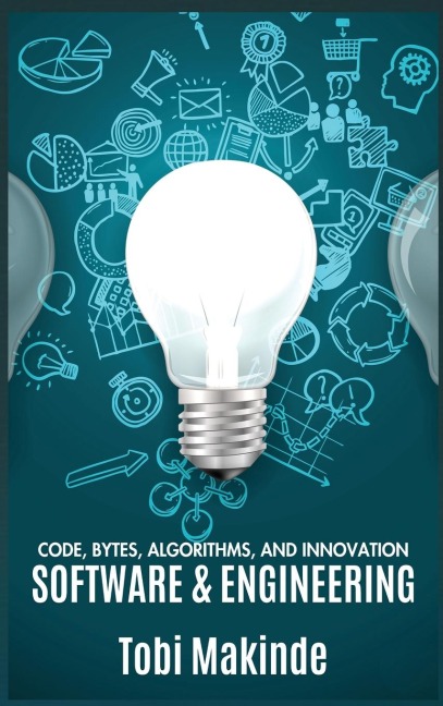 Code, Bytes, Algorithms, And Innovation: Software & Engineering