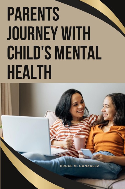 Parents Journey with Childs Mental Health