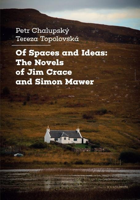 Of Spaces and Ideas: The Novels of Jim Crace and Simon Mawer