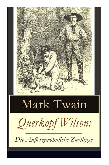Querkopf Wilson: Die Außergewöhnliche Zwillinge: Wilson, der Spinner (Historischer Kriminalroman)