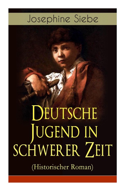 Deutsche Jugend in schwerer Zeit (Historischer Roman): Napoleonische Kriege