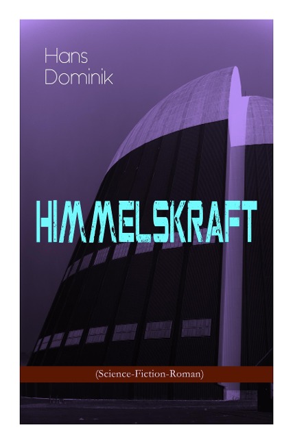 Himmelskraft (Science-Fiction-Roman): Ein Kampf Um Energie