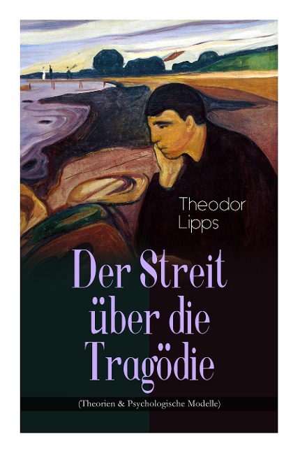 Der Streit über die Tragödie (Theorien & Psychologische Modelle): Die Resignation des tragischen Helden; Die poetische Gerechtigkeit; Tragödie und ernstes Schauspiel; Die Bestrafung der Bösen und die Macht des Guten Die poetische Motivierung