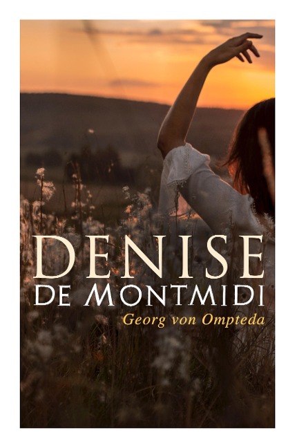 Denise de Montmidi: Historischer Roman