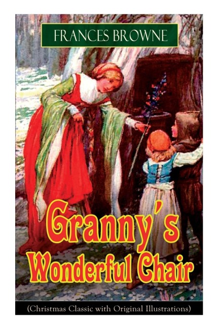 Grannys Wonderful Chair (Christmas Classic with Original Illustrations): Childrens Storybook