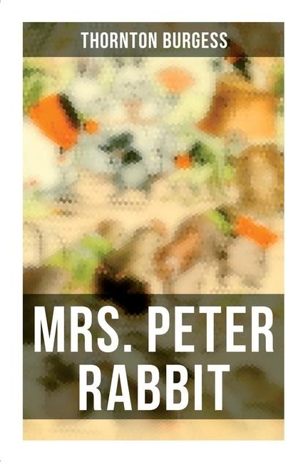 Mrs. Peter Rabbit: Childrens Bedtime Storybook