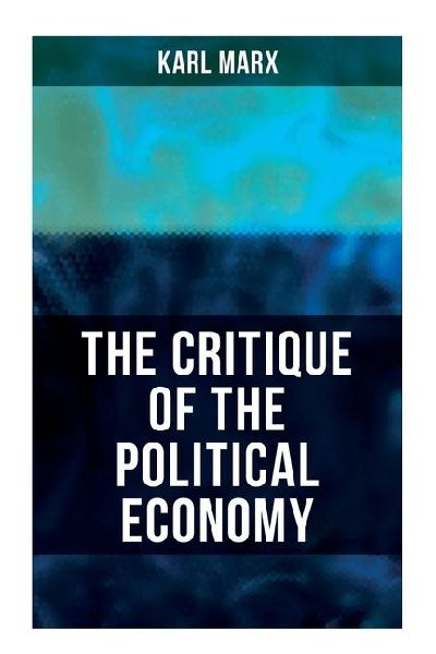 The Critique Of The Political Economy