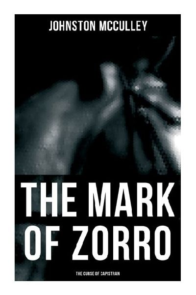 The Mark of Zorro: The Curse of Capistran: Adventure Novel