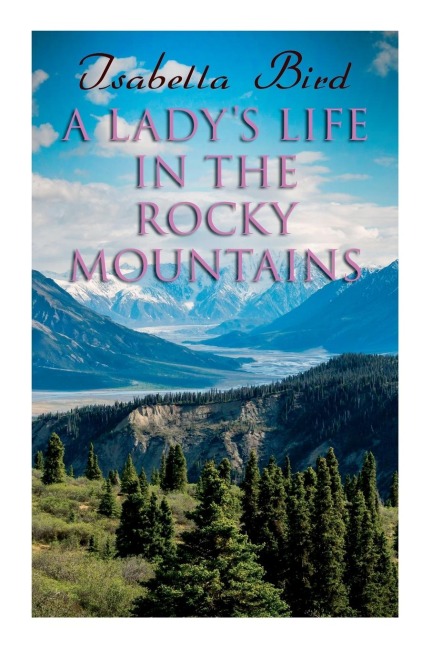 A Ladys Life in the Rocky Mountains