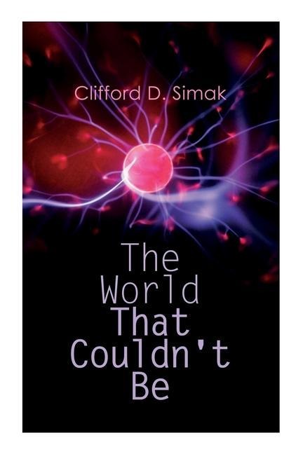 The World That Couldnt Be