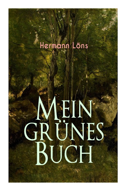 Mein grünes Buch: Kraft der Natur als Inspiration - Alle Waldgeheimnisse