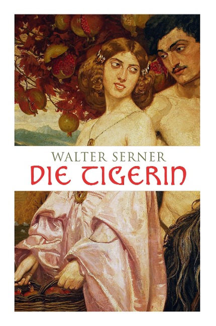 Die Tigerin: Eine absonderliche Liebesgeschichte