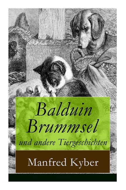 Balduin Brummsel und andere Tiergeschichten: 20 Märchen: Der Weg in die Wildnis + Der Oberaffe + Peter Plüsch + Ambrosius Dauerspeck und Mariechen Knusperkorn + Die Eintagsfliege + Karlchen Krake und viel mehr