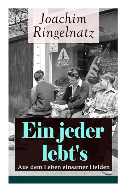 Ein jeder lebts: Aus dem Leben einsamer Helden: Die Helden sind Einsame, Sonderlinge, aus dem bürgerlichen Leben Gefallene, vor allem Träumer: Das Gute + Zwiebacgk hat sich amüsiert + Auf der Straße ohne Häuser + Vergebens + Sie steht doch still...