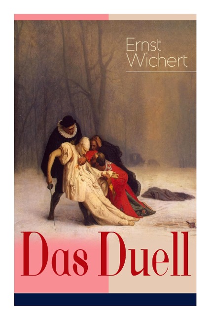 Das Duell: Die Geschichte einer Freundschaft des Autors von Heinrich von Plauen und Der Bürgermeister von Thorn