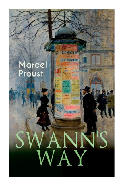 Swanns Way: In Search of Lost Time (Du Côté De Chez Swann)