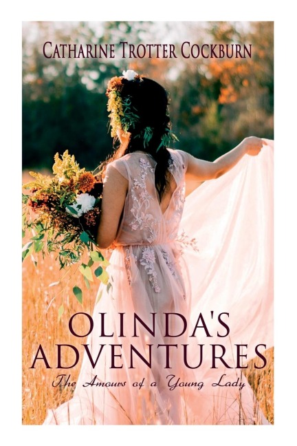 Olindas Adventures: The Amours of a Young Lady: Romance Novel