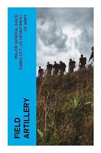 Field Artillery: Exploring the Evolution and Strategic Impact of Field Artillery in Warfare History