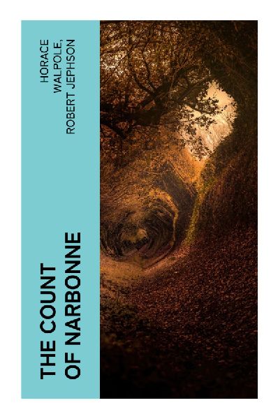The Count of Narbonne: Exploring Gothic Suspense and Haunting Narratives of Power and the Unknown