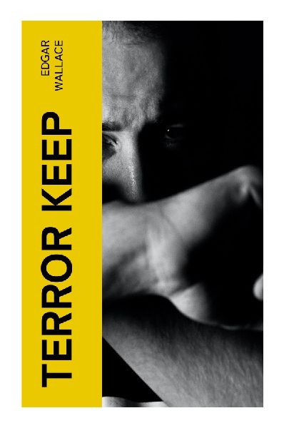 Terror Keep: A J. G. Reeder Golden Age Mystery of Fortified Houses, Criminal Conspiracy, and Gothic Suspense