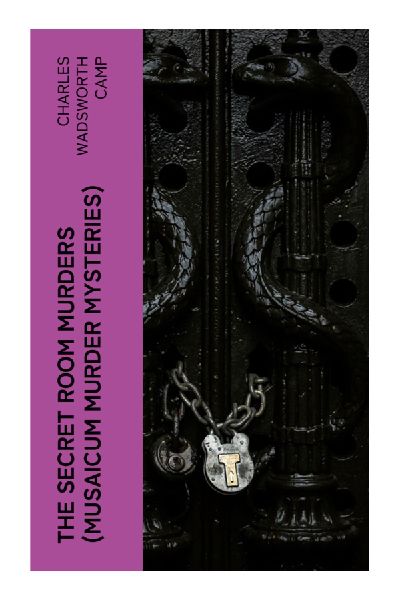 The Secret Room Murders (Musaicum Murder Mysteries): A Gothic Locked-Room Puzzle of Inheritance, Family Secrets, and Impossible Crime