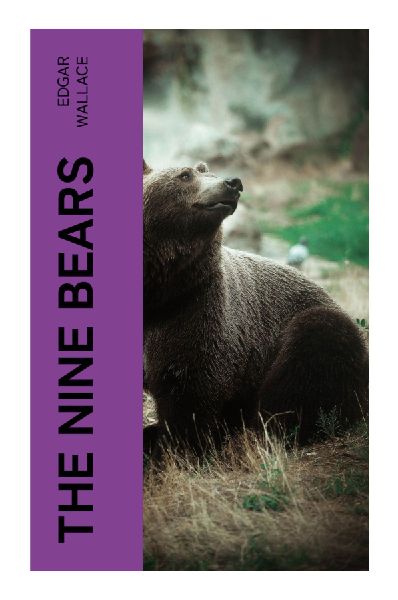 The Nine Bears: An Edwardian Stock Market Thriller of Financial Conspiracy, London Suspense, and High-Stakes Intrigue