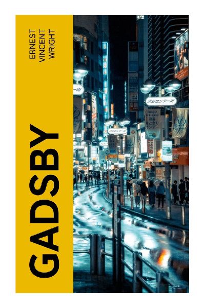 Gadsby: A Classic Lipogram Novel of Small-Town Civic Reform, Constrained Writing, and Letter-E Avoidance