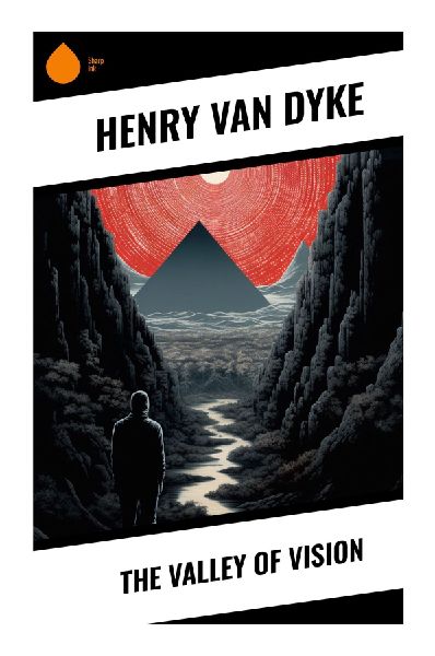 The Valley of Vision: Meditative Wartime Tales of Courage, Sacrifice, Grief, and Christian Hope