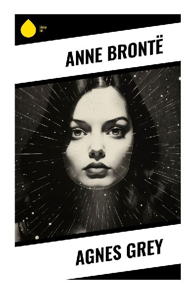 Agnes Grey: A Victorian Governess Novel of Class, Gender, Moral Realism, and Quiet Social Critique