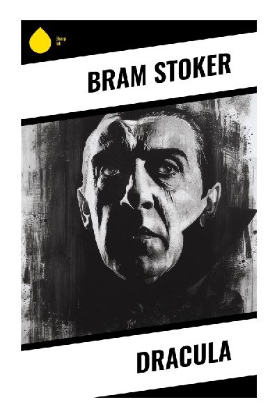 Dracula: A Victorian Vampire Horror of Transylvanian Mystery, Gothic Suspense, and Supernatural Invasion