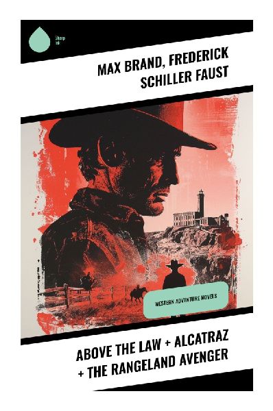 Above the Law + Alcatraz + The Rangeland Avenger: Vigilante Journeys Amidst 1920s American West Chaos