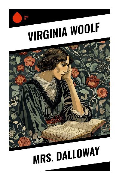 Mrs. Dalloway: A Modernist One-Day Journey Through 1920s London, Memory, Class, and Postwar Trauma