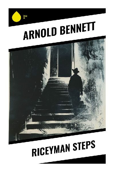 Riceyman Steps: A Postwar London Classic of Clerkenwell Poverty, Miserly Thrift, and Tragicomic Domestic Realism
