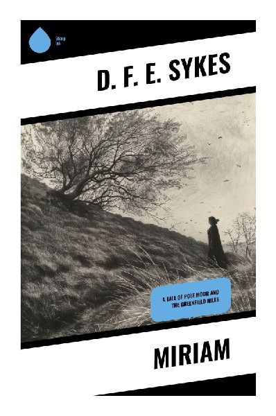 Miriam: A Victorian Biblical Retelling of Faith, Deliverance, and Prophetic Womanhood in the Exodus Wilderness