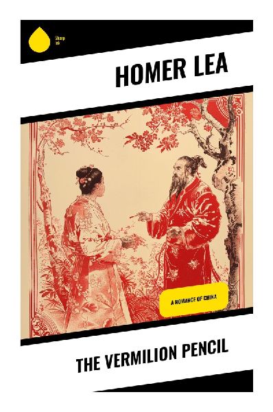 The Vermilion Pencil: Imperial China Intrigue, Forbidden City Politics, and Qing Dynasty Romance
