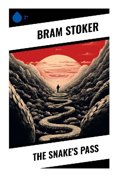 The Snake's Pass: A Victorian Irish Romance of Folklore, Treasure, Land Politics, and Gothic Adventure in the Galway Boglands