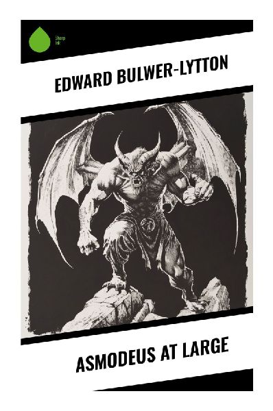 Asmodeus at Large: A Victorian Supernatural Satire of London High Society, Fashionable Pretence, and Hidden Reputation