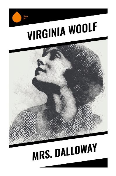 Mrs. Dalloway: A Modernist One-Day Journey Through 1920s London, Memory, Class, Gender, and Postwar Trauma