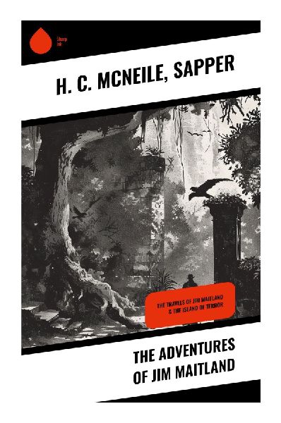 The Adventures of Jim Maitland: Exploring Human Nature and Morality Through Early 20th Century Adventures