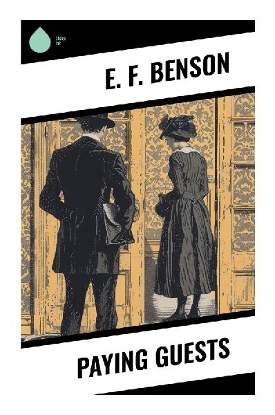 Paying Guests: A Witty Interwar Comedy of Boarding-House Manners, Snobbery, and Social Climbing