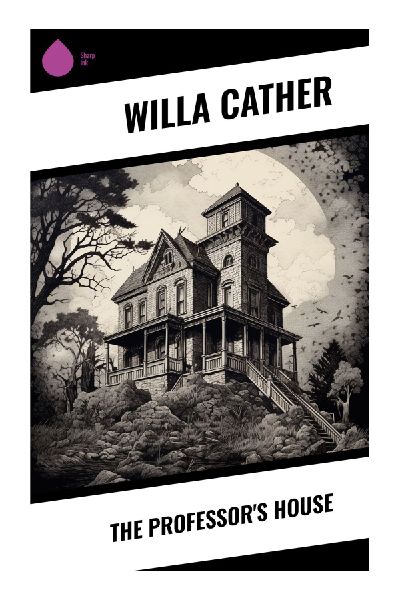 The Professors House: A Modernist Novel of Memory, Academic Disillusionment, Family Estrangement, and Southwestern Archaeology